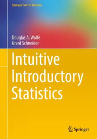 Title: Intuitive Introductory Statistics, Author: Douglas A. Wolfe