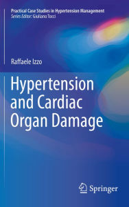 Title: Hypertension and Cardiac Organ Damage, Author: Raffaele Izzo