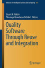Quality Software Through Reuse and Integration