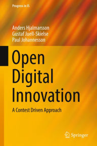 Title: Open Digital Innovation: A Contest Driven Approach, Author: Anders Hjalmarsson