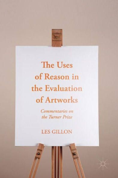 the Uses of Reason Evaluation Artworks: Commentaries on Turner Prize