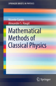 Title: Mathematical Methods of Classical Physics, Author: Vicente Cortés