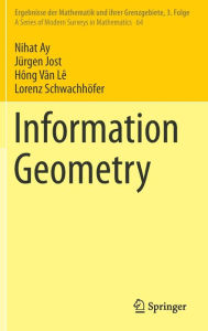 Title: Information Geometry, Author: Nihat Ay