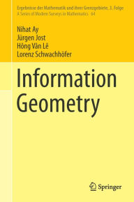 Title: Information Geometry, Author: Nihat Ay