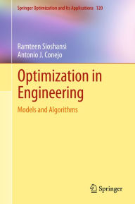 Title: Optimization in Engineering: Models and Algorithms, Author: Ramteen Sioshansi
