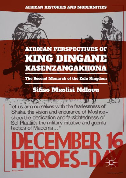 African Perspectives of King Dingane kaSenzangakhona: The Second Monarch of the Zulu Kingdom