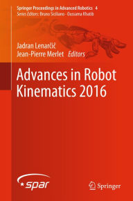 Title: Advances in Robot Kinematics 2016, Author: Jadran Lenarcic
