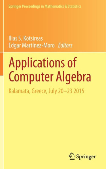 Applications of Computer Algebra: Kalamata, Greece, July 20-23 2015