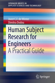 Title: Human Subject Research for Engineers: A Practical Guide, Author: Joost C.F. de Winter