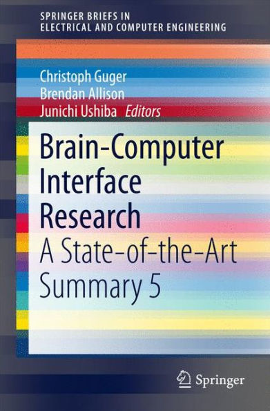 Brain-Computer Interface Research: A State-of-the-Art Summary 5