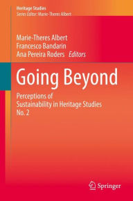 Title: Going Beyond: Perceptions of Sustainability in Heritage Studies No. 2, Author: Marie-Theres Albert