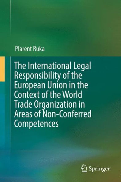the International Legal Responsibility of European Union Context World Trade Organization Areas Non-Conferred Competences