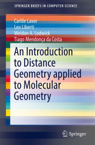 Title: An Introduction to Distance Geometry applied to Molecular Geometry, Author: Carlile Lavor