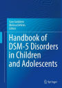 Handbook of DSM-5 Disorders in Children and Adolescents