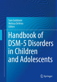 Title: Handbook of DSM-5 Disorders in Children and Adolescents, Author: Sam Goldstein