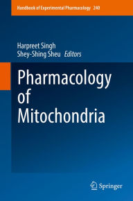 Title: Pharmacology of Mitochondria, Author: Harpreet Singh