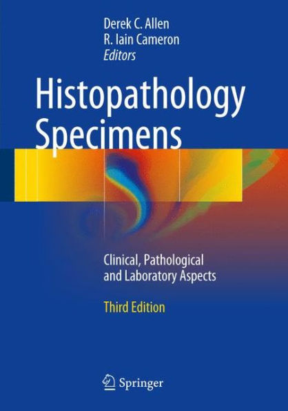 Histopathology Specimens: Clinical, Pathological and Laboratory Aspects / Edition 3