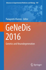 Title: GeNeDis 2016: Genetics and Neurodegeneration, Author: Panayiotis Vlamos