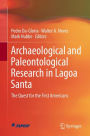 Archaeological and Paleontological Research in Lagoa Santa: The Quest for the First Americans