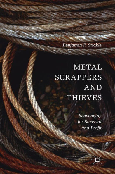 Metal Scrappers and Thieves: Scavenging for Survival Profit