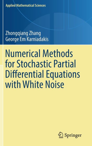 Numerical Methods for Stochastic Partial Differential Equations with White Noise