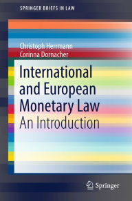 Title: International and European Monetary Law: An Introduction, Author: Christoph Herrmann