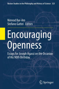 Title: Encouraging Openness: Essays for Joseph Agassi on the Occasion of His 90th Birthday, Author: Nimrod Bar-Am