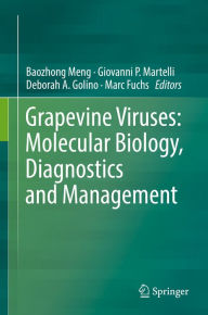 Title: Grapevine Viruses: Molecular Biology, Diagnostics and Management, Author: Baozhong Meng