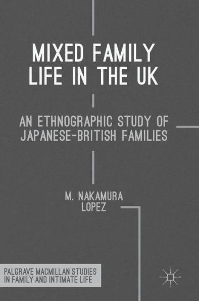 Mixed Family Life the UK: An Ethnographic Study of Japanese-British Families
