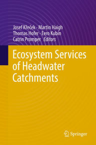 Title: Ecosystem Services of Headwater Catchments, Author: Josef Krecek