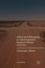 Affect and Belonging in Contemporary Spanish Fiction and Film: Crossroads Visions