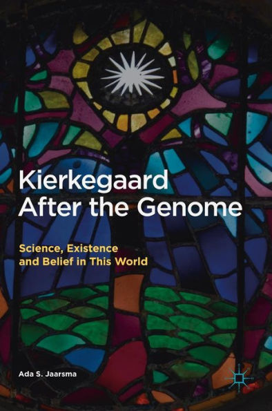 Kierkegaard After the Genome: Science