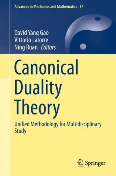 Canonical Duality Theory: Unified Methodology for Multidisciplinary Study