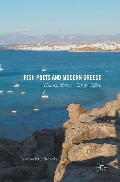 Irish Poets and Modern Greece: Heaney, Mahon, Cavafy, Seferis