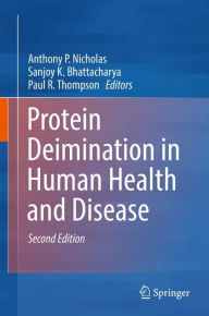 Title: Protein Deimination in Human Health and Disease / Edition 2, Author: Anthony P. Nicholas