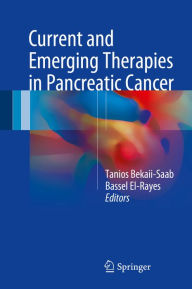 Title: Current and Emerging Therapies in Pancreatic Cancer, Author: Tanios Bekaii-Saab