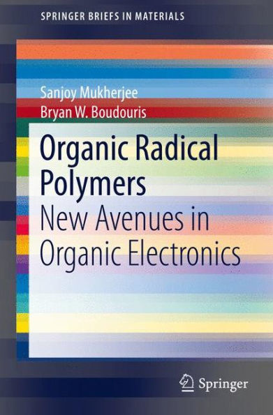 Organic Radical Polymers: New Avenues in Organic Electronics