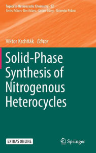 Title: Solid-Phase Synthesis of Nitrogenous Heterocycles, Author: Viktor Krchnïk