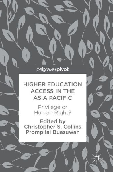 Higher Education Access the Asia Pacific: Privilege or Human Right?