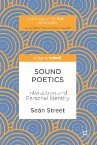 Title: Sound Poetics: Interaction and Personal Identity, Author: Seán Street