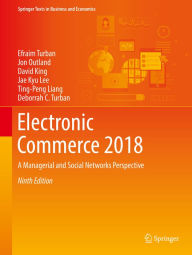 Title: Electronic Commerce 2018: A Managerial and Social Networks Perspective, Author: Efraim Turban