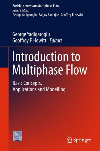 Introduction to Multiphase Flow: Basic Concepts, Applications and Modelling