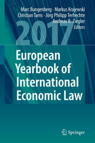 Title: European Yearbook of International Economic Law 2017, Author: Marc Bungenberg