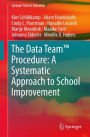 The Data TeamT Procedure: A Systematic Approach to School Improvement