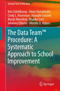 Title: The Data TeamT Procedure: A Systematic Approach to School Improvement, Author: Kim Schildkamp