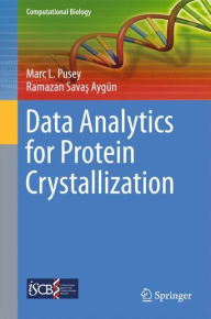 Title: Data Analytics for Protein Crystallization, Author: Marc L. Pusey