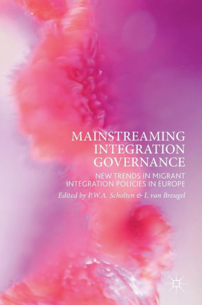 Mainstreaming Integration Governance: New Trends Migrant Policies Europe