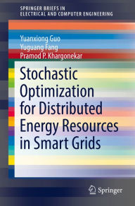 Title: Stochastic Optimization for Distributed Energy Resources in Smart Grids, Author: Yuanxiong Guo