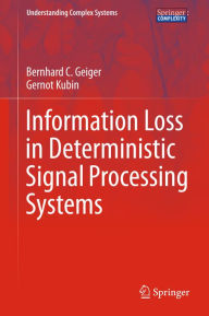 Title: Information Loss in Deterministic Signal Processing Systems, Author: Bernhard C. Geiger