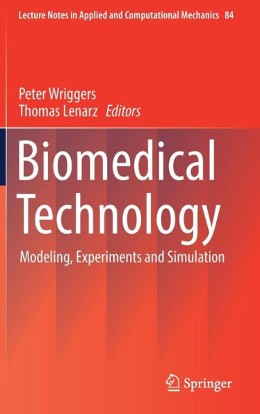 Biomedical Technology: Modeling, Experiments and Simulation